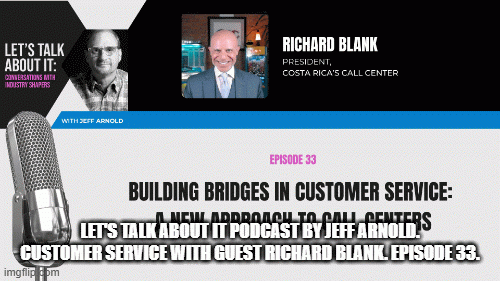 LetsTalkAboutItPodcastbyJeffArnold.CustomerServicewithguestRichardBlank.Episode33..gif