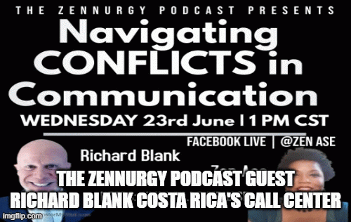 THEZENNURGYPODCASTGUESTRICHARDBLANKCOSTARICASCALLCENTER..gif