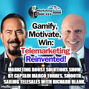 MarketingBoostSolutionsshowbyCaptainMarcoTorres.SmoothsailingtelesaleswithRichardBlank..gif