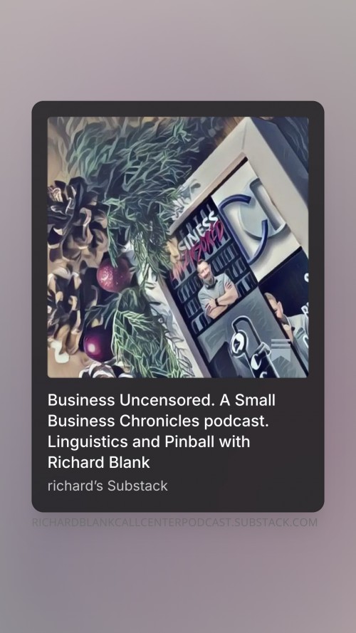 BusinessUncensored.ASmallBusinessChroniclespodcast.LinguisticsandPinballwithRichardBlank5.jpg