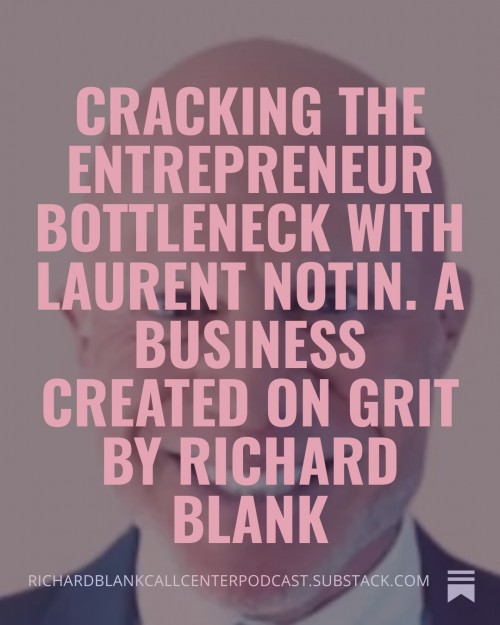 CrackingTheEntrepreneurBottleneckwithLaurentNotin.AbusinesscreatedongritbyRichardBlank2.jpg