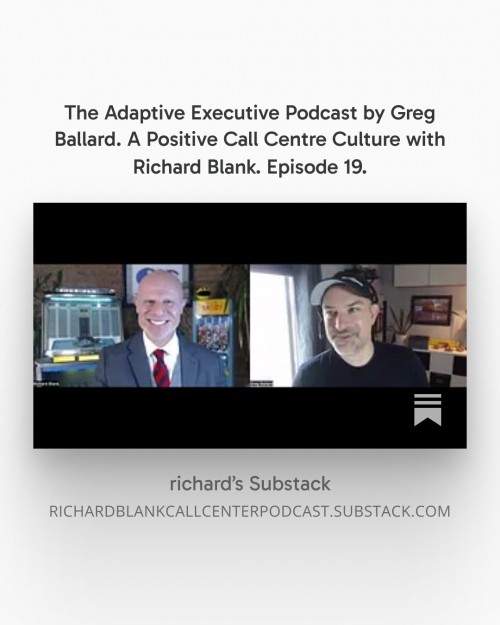 TheAdaptiveExecutivePodcastbyGregBallard.APositiveCallCentreCulturewithRichardBlank.Episode19.2.jpg