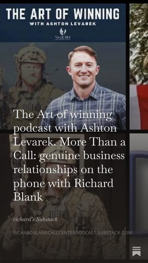 TheArtofwinningpodcastwithAshtonLevarek.MoreThanaCallgenuinebusinessrelationshipsonthephonewithRichardBlank11.jpg