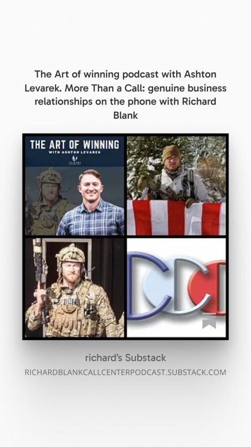 TheArtofwinningpodcastwithAshtonLevarek.MoreThanaCallgenuinebusinessrelationshipsonthephonewithRichardBlank7.jpg