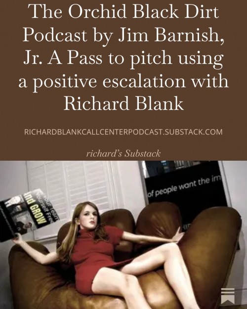 TheOrchidBlackDirtPodcastbyJimBarnishJr.APasstopitchusingapositiveescalationwithRichardBlank2.jpg