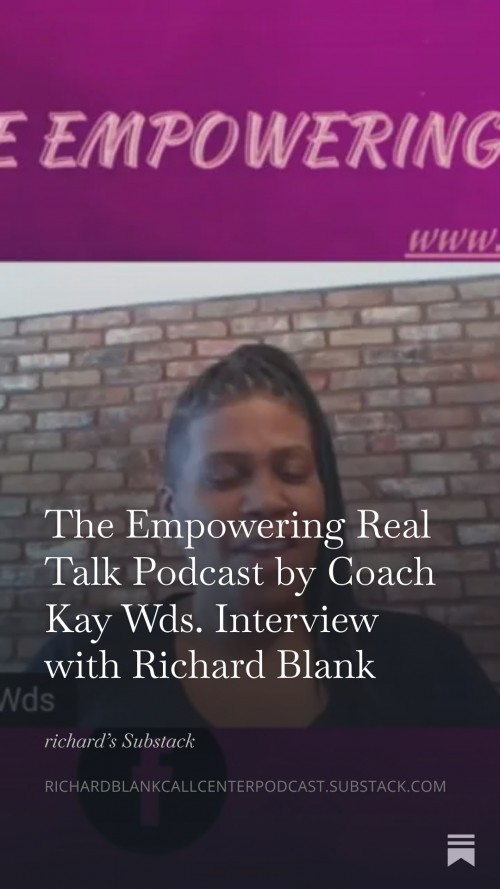 TheEmpoweringRealTalkPodcastbyCoachKayWds.InterviewwithRichardBlank.jpg