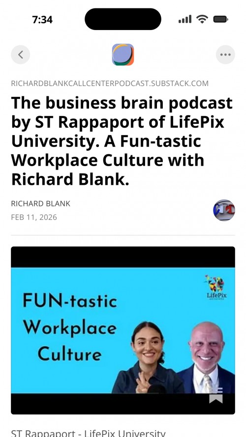 ThebusinessbrainpodcastbySTRappaportofLifePixUniversity.AFun-tasticWorkplaceCulturewithRichardBlank.4.jpg