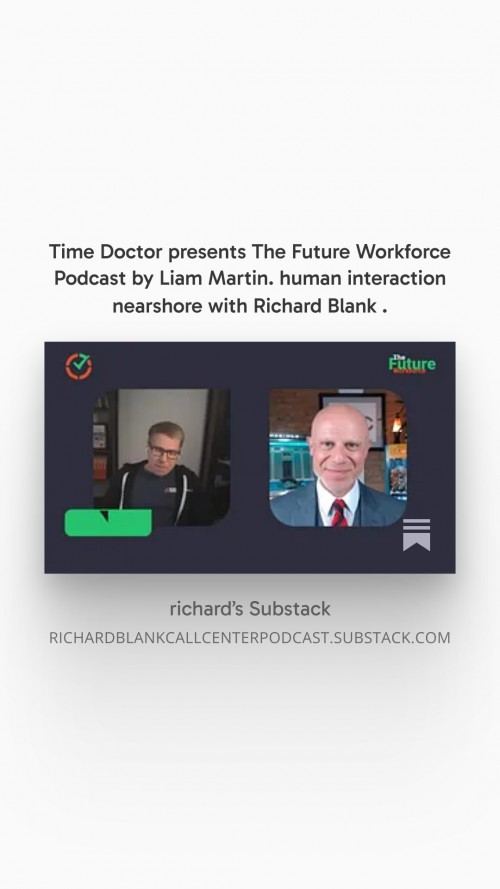 TimeDoctorpresentsTheFutureWorkforcePodcastbyLiamMartin.humaninteractionnearshorewithRichardBlank.3.jpg